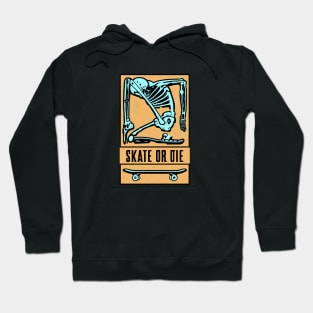 Skeleton Skate or Die (old orange bg) Hoodie